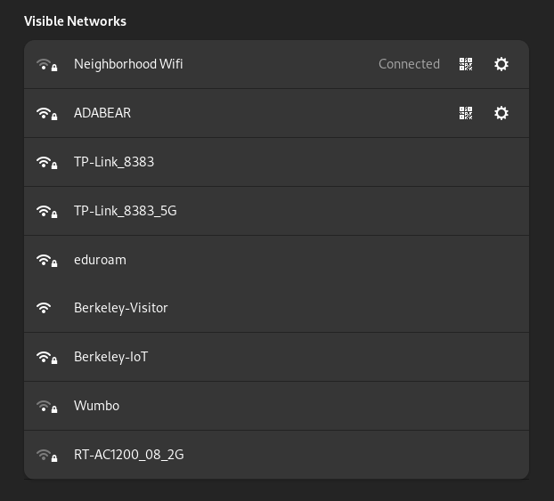 Screenshot of GNOME &ldquo;Visible Networks&rdquo;. The currently connected network is called &ldquo;Neighborhood Wifi&rdquo; and connection strength is one out of 3 bars. Other networks in the list show full connection strength, including &ldquo;eduroam&rdquo;, &ldquo;Berkeley-Visitor&rdquo;, and &ldquo;Berkeley-IoT&rdquo;.